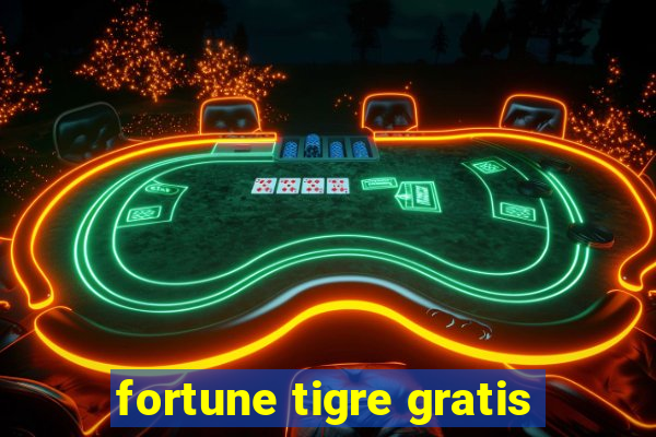 fortune tigre gratis